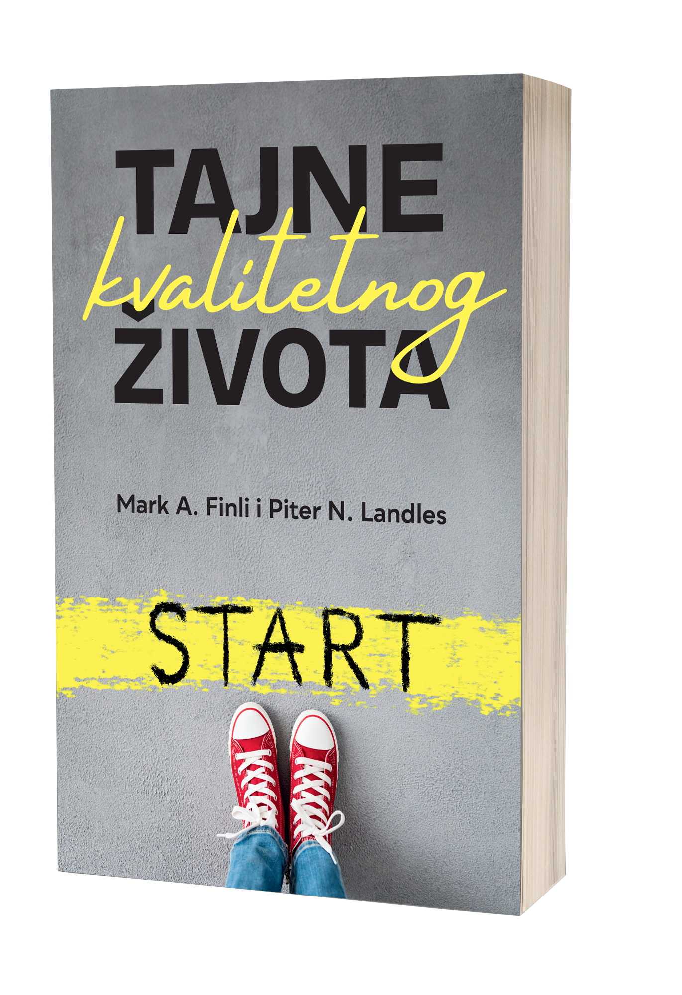 Naslovnica knjige Tajne kvalitetnog života, autori Mark A. Finli, Piter N. Landles